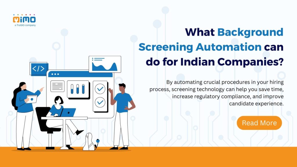 What Background Screening Automation Can Do For Indian Companies? MIMO