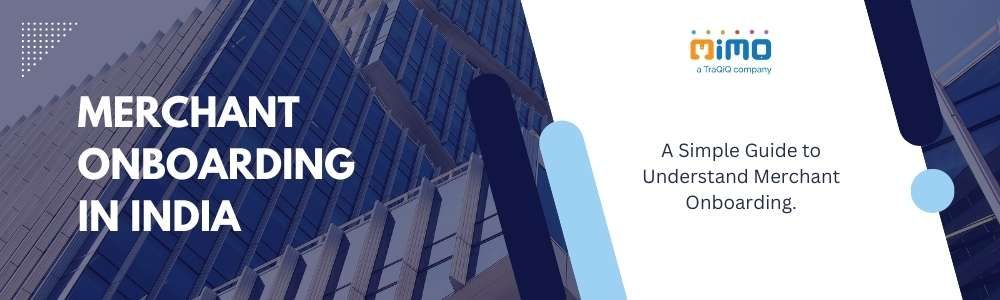 MErchant Onboarding in india a simple guide