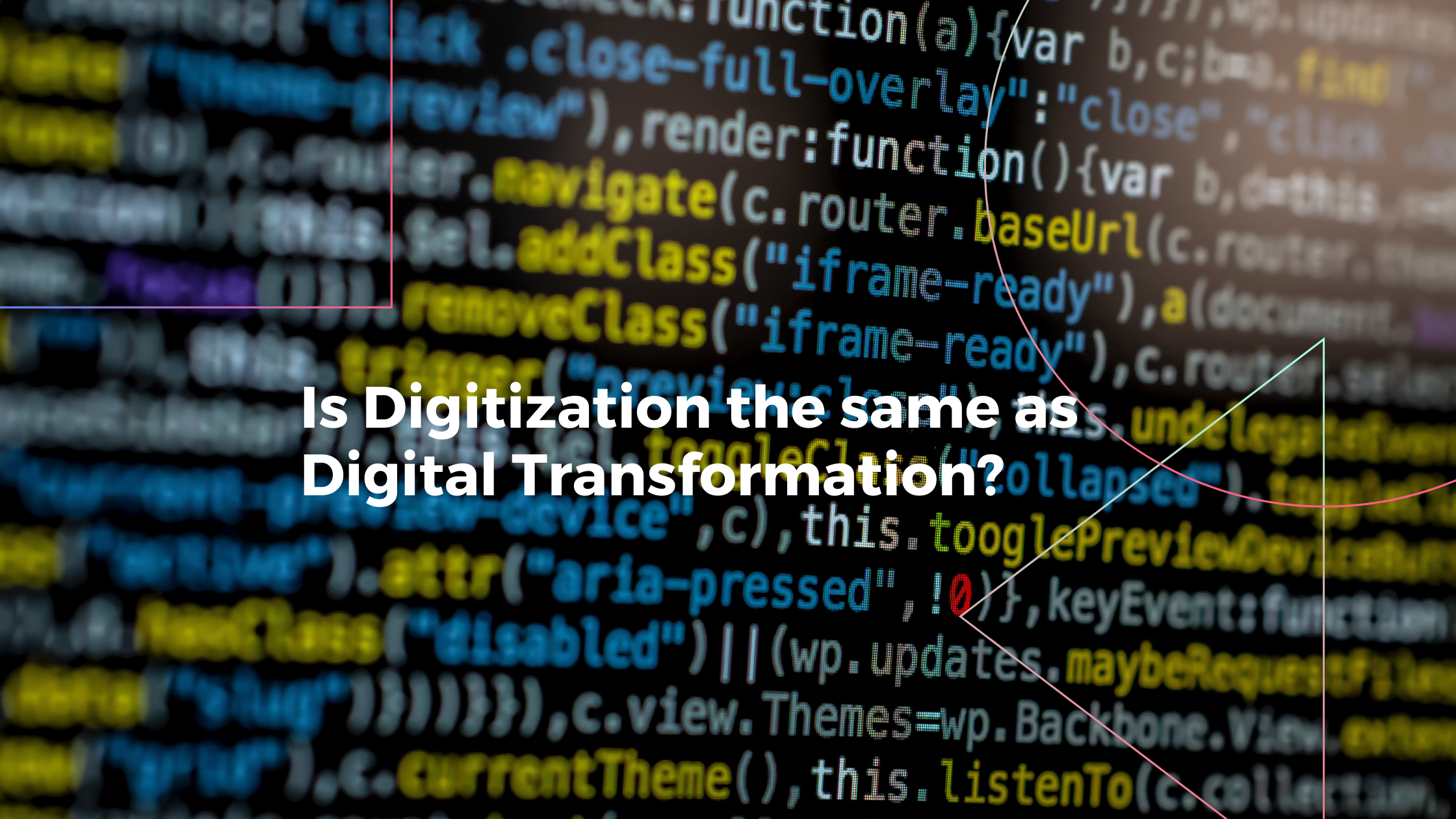 digitization and digital transformation