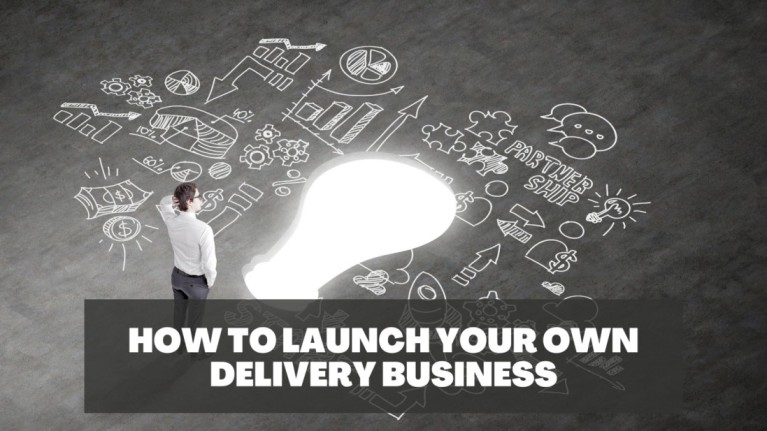 How to Launch Your Own Delivery Business