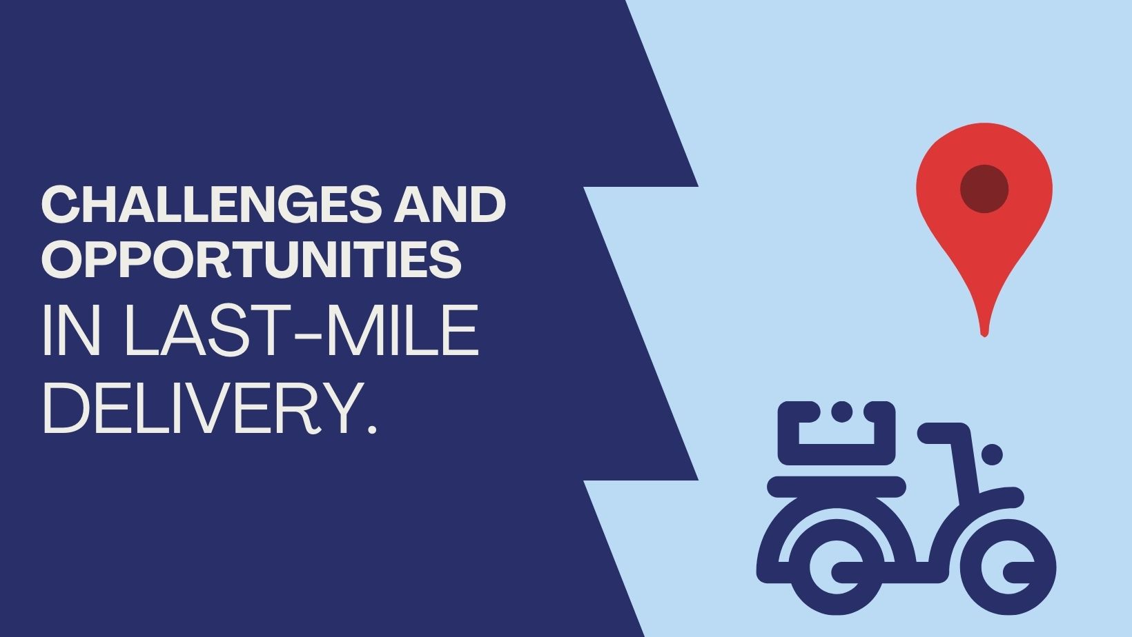 _Last-Mile delivery Challenges and Opportunities
